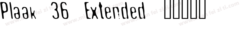 Plaak 36 Extended字体转换